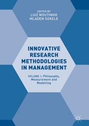 Icon image Innovative Research Methodologies in Management: Volume I: Philosophy, Measurement and Modelling