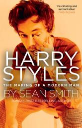 Icon image Harry Styles: The Making of a Modern Man