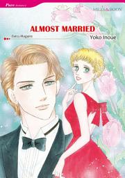 Icon image Almost Married: Mills & Boon Comics