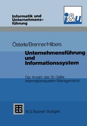 Icon image Unternehmensführung und Informationssystem: Der Ansatz des St. Galler Informationssystem-Managements, Ausgabe 2