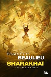 Icon image Sharakhaï, T3 : Le Voile de lances
