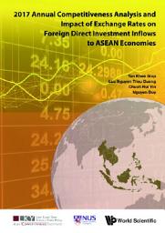 Icon image 2017 Annual Competitiveness Analysis and Impact of Exchange Rates on Foreign Direct Investment Inflows to ASEAN Economies