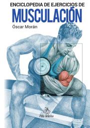 Icon image Enciclopedia de ejercicios de Musculación.