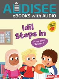 Icon image Idil Steps In: A Story about Respect