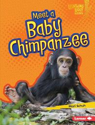Icon image Meet a Baby Chimpanzee