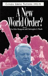 Icon image Canada Among Nations, 1992-93: A New World Order?