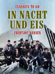 Icon image In Nacht und Eis: Restored Classics to Go Edition