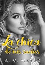 Icon image La chica de mis sueños.