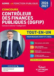 Icon image Concours Contrôleur des Finances publiques (DGFIP) 2026-2027 - Tout-en-un: Externe - Catégorie B, Édition 15