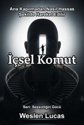 Icon image İçsel Komut: Ana Kapılmadan Nasıl Hassas Şekilde Hareket Edilir