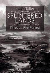 Icon image Splintered Lands: Through Fire Forged