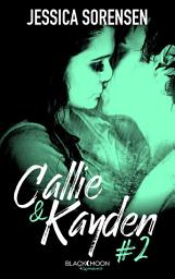 Icon image Callie et Kayden - Tome 2 - Rédemption