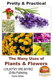 Icon image Pretty & Practical - The Many Uses of Plants & Flowers