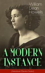Icon image A MODERN INSTANCE (American Classics Series)