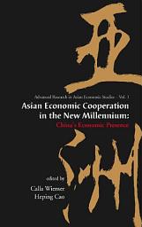 Icon image Asian Economic Cooperation in the New Millennium: China's Economic Presence