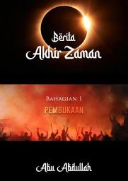 Icon image Berita Akhir Zaman: Bahagian 1