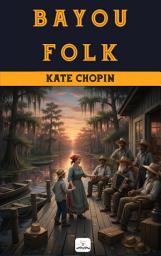 Icon image Bayou Folk: (Illustrated)
