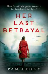Icon image Her Last Betrayal (Sarah Gillespie series, Book 2)