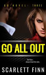Icon image Go All Out: Badboy and Badass Heroine.