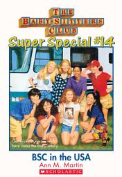 Icon image BSC in the USA (The Baby-Sitters Club: Super Special #14)