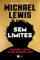 Icon image Sem limites: Ascensão e queda de Sam Bankman-Fried