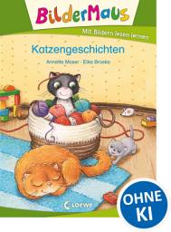 Icon image Bildermaus - Katzengeschichten: Mit Bildern lesen lernen - Ideal für die Vorschule und Leseanfänger ab 5 Jahre