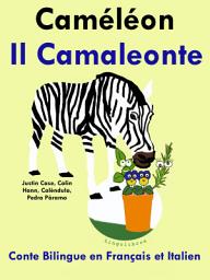 Icon image Caméléon - Il Camaleonte: Conte Bilingue en Français et Italien
