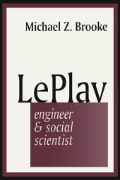 Icon image Le Play: Engineer and Social Scientist