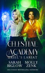 Icon image Uriel's Lariat: A Paranormal Academy Novel