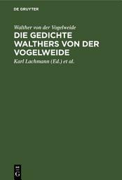 Icon image Die Gedichte Walthers von der Vogelweide: Ausgabe 7