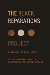 Icon image The Black Reparations Project: A Handbook for Racial Justice
