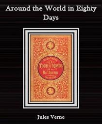 Icon image Around the World in Eighty Days By Jules Verne