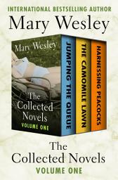 Icon image The Collected Novels Volume One: Jumping the Queue, The Camomile Lawn, and Harnessing Peacocks