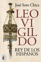 Icon image Leovigildo: Rey de los hispanos