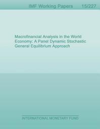 Icon image Macrofinancial Analysis in the World Economy: A Panel Dynamic Stochastic General Equilibrium Approach