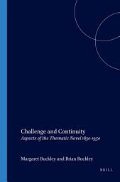 Icon image Challenge and Continuity: Aspects of the Thematic Novel 1830-1950