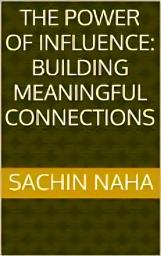 Icon image The Power of Influence: Building Meaningful Connections