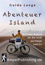 Icon image Abenteuer Island PDF dt.: Auf zwei Rädern um die Insel aus Feuer und Eis