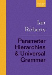 Icon image Parameter Hierarchies and Universal Grammar
