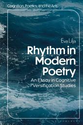 Icon image Rhythm in Modern Poetry: An Essay in Cognitive Versification Studies