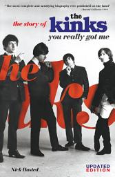 Icon image You Really Got Me: The Story of The Kinks
