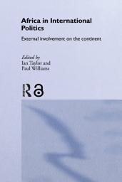 Icon image Africa in International Politics: External Involvement on the Continent