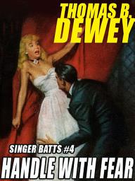 Icon image Singer Batts #4: Handle With Fear