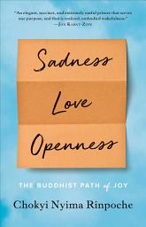 Icon image Sadness, Love, Openness: The Buddhist Path of Joy