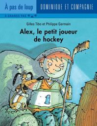 Icon image Alex, le petit joueur de hockey