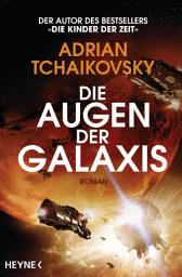Icon image Die Augen der Galaxis: Roman