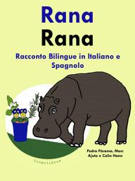 Icon image Rana: Racconto Bilingue in Spagnolo e Italiano