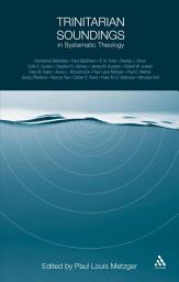 Icon image Trinitarian Soundings in Systematic Theology