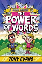 Icon image A Kid's Guide to the Power of Words
