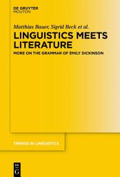 Icon image Linguistics Meets Literature: More on the Grammar of Emily Dickinson